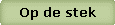Op de stek