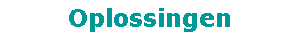 Oplossingen